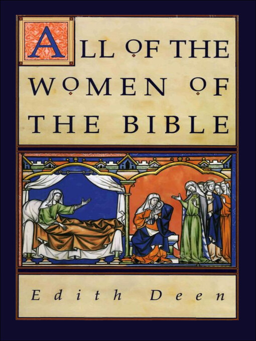 Title details for All of the Women of the Bible by Edith Deen - Available